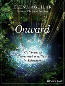 Onward - Cultivating Emotional Resilience in Educators - 2861966533