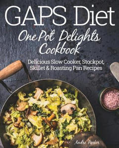 GAPS Diet One Pot Delights Cookbook - 2867092575