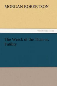 Wreck of the Titan Or, Futility - 2867107763