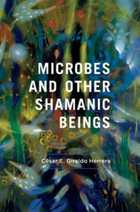 Microbes and Other Shamanic Beings - 2875674686