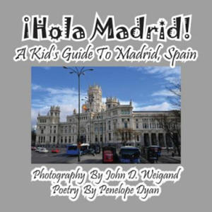 !hola Madrid! a Kid's Guide to Madrid, Spain - 2871702170