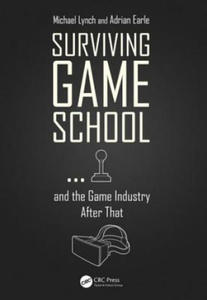 Surviving Game School...and the Game Industry After That - 2877186599