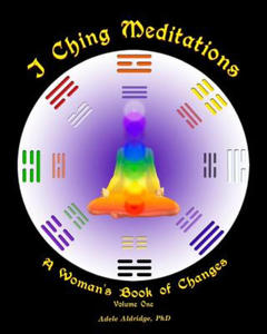 I Ching Meditations: A Woman's Book of Changes - 2872540216