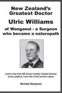 New Zealand's Greatest Doctor Ulric Williams of Wanganui - 2872520849