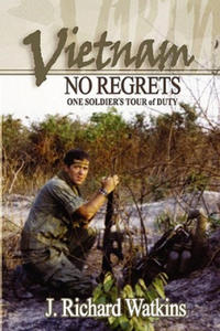 Vietnam: No Regrets: One Soldier's Tour of Duty - 2861990975