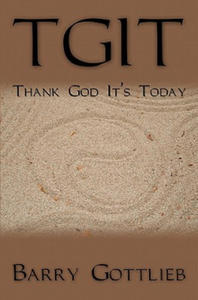 Tgit: Thank God It's Today - 2878626007