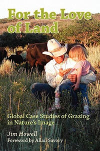 For the Love of Land: Global Case Studies of Grazing in Nature's Image - 2872520671