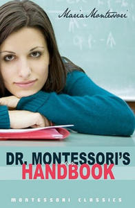 Dr. Montessori's Own Handbook: (Montessori Classics Edition) - 2861955143