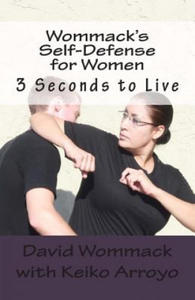 Wommack's Self-Defense for Women: 3 Seconds to Live - 2862039306