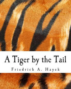 A Tiger by the Tail (Large Print Edition): 40-Years' Running Commentary on Keynesianism - 2876836949