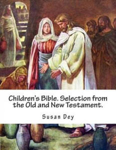 Children's Bible. Selection from the Old and New Testament. - 2873901611