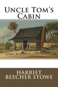 Uncle Tom's Cabin: or Life among the Lowly - 2877963194