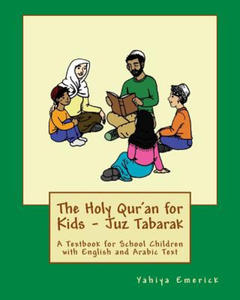 The Holy Qur'an for Kids - Juz Tabarak: A Textbook for School Children with English and Arabic Text - 2862159359