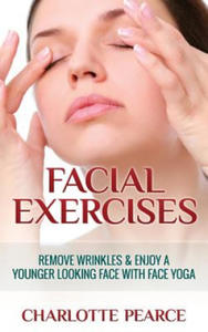 Facial Exercises: Remove Wrinkles & Enjoy a Younger Looking Face with Face Yoga - 2861904000