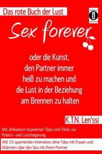 Das rote Buch der Lust: Sex forever: oder die Kunst, den Partner immer hei zu machen und die Lust in der Beziehung am Brennen zu halten - 2876839654