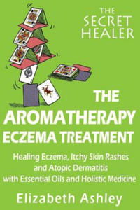 The Aromatherapy Eczema Treatment: The Professional Aromatherapist - 2861892853