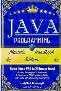 Java Programming: Master's Handbook: A TRUE Beginner's Guide! Problem Solving, Code, Data Science, Data Structures & Algorithms (Code li - 2861920586
