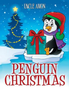 Penguin Christmas: Christmas Stories, Jokes, Games, Activities, and Christmas Coloring Book! - 2861953945