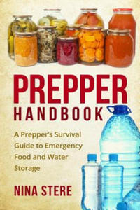 Prepper Handbook: A Prepper's Survival Guide to Emergency Food and Water Storage - 2861988182