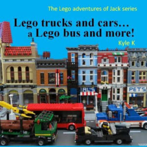 Lego trucks and cars...a Lego bus and more!: Lego adventures of Jack - 2863024505