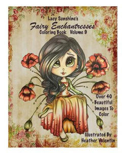 Lacy Sunshine's Fairy Enchantresses Coloring Book Volume 9: Magical Fairies - 2861906881