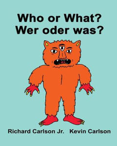 Who or What? Wer oder was?: Children's Picture Book English-German (Bilingual Edition) - 2878173029