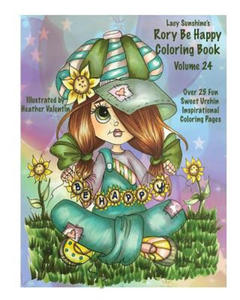 Lacy Sunshine's Rory Be Happy Coloring Book Volume 24: Big Eyed Sweet Urchin Inspirational Feel Good Coloring Book For Adults and Children - 2861924439