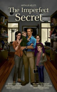 The Imperfect Secret: Everyone has secrets, and someone else will always be interested in that secret, otherwise it wouldn't be one. - 2877876223