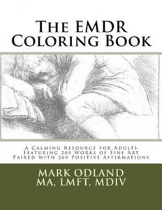 The EMDR Coloring Book: A Calming Resource for Adults - Featuring 200 Works of Fine Art Paired with 200 Positive Affirmations - 2877756486