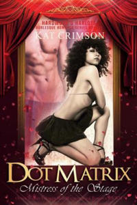 Dot Matrix: Mistress of the Stage: Older Woman Younger Man Multicultural Romance BWWM - 2865195336