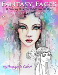 Fantasy Faces - A Coloring Book for Adults and All Ages! - 2874077851