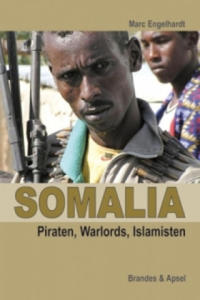 Somalia: Warlords, Islamisten, Investoren - 2878441725