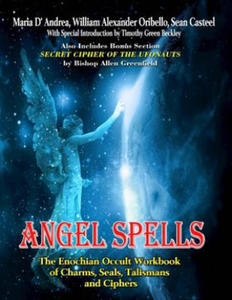 Angel Spells: The Enochian Occult Workbook Of Charms, Seals, Talismans And Ciphers - 2863202319