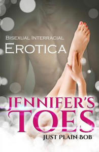 Jennifer's Toes: Bisexual Interracial Erotica - 2877490644