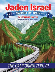 Jaden Israel: America By Train: The California Zephyr - 2867101788