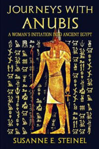 Journeys with Anubis: A Woman's Initiation into Ancient Egypt - 2862159071