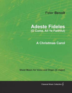 Adeste Fideles (O Come, All Ye Faithful) - Sheet Music for Voice and Organ (G Major) - A Christmas Carol - 2870042466