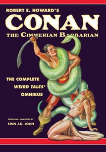 Robert E. Howard's Conan the Cimmerian Barbarian: The Complete Weird Tales Omnibus - 2861994591