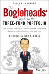 Bogleheads' Guide to the Three-Fund Portfolio- How a Simple Portfolio of Three Total Market Index Funds Outperforms Most Investors with Less Risk - 2861984447