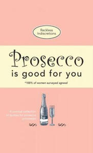 Prosecco Is Good For You - 2866650309