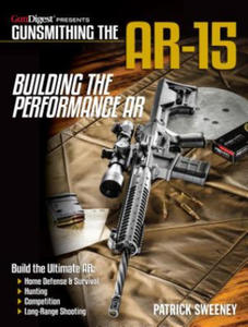 Gunsmithing the AR-15 - Building the Performance AR - 2869752037