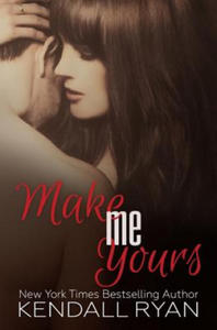 Make Me Yours: Unravel Me #2 - 2865194074