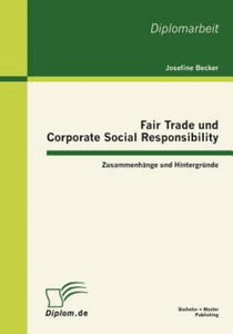 Fair Trade und Corporate Social Responsibility - Zusammenhange und Hintergrunde - 2867124606