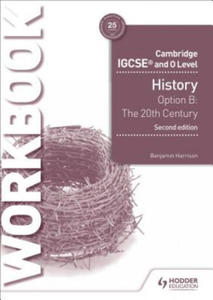 Cambridge IGCSE and O Level History Workbook 1 - Core content Option B: The 20th century: International Relations since 1919 - 2861890647