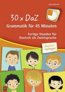 30 x DaZ - Grammatik fr 45 Minuten - Deutsch-Anfnger - 2871517229