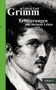 Ludwig Emil Grimm - Erinnerungen aus meinem Leben. Herausgegeben und erganzt von Adolf Stoll - 2871703063