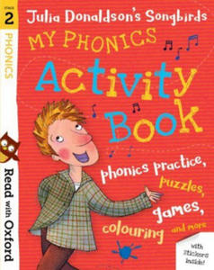 Read with Oxford: Stage 2: Julia Donaldson's Songbirds: My Phonics Activity Book - 2861946041