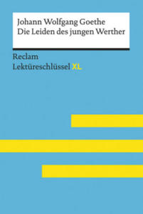 Die Leiden des jungen Werther von Johann Wolfgang Goethe: Lektreschlssel mit Inhaltsangabe, Interpretation, Prfungsaufgaben mit Lsungen, Lerngloss - 2876834901