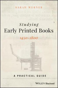 Studying Early Printed Books, 1450-1800 - A Practical Guide - 2865186225