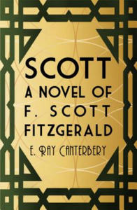 Scott: A Novel of F. Scott Fitzgerald - 2867120023